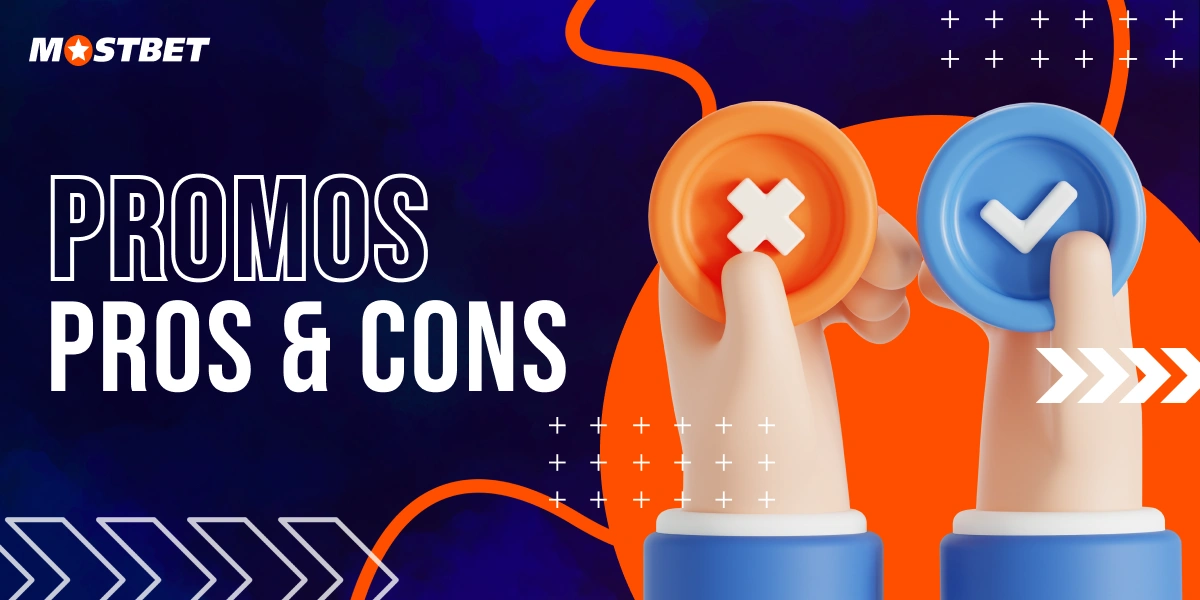 Two hands holding icons — a green check mark and a red cross, symbolizing MostBet promo code pros and cons.